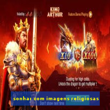 sonhar com imagens religiosas